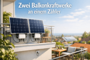 Zwei Balkonkraftwerke an einem Zähler